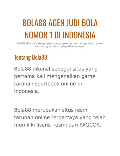 Bola188  Bola 88 dikenal sebagai situs yang pertama kali mengenalkan game taruhan sportbook online di Indonesia